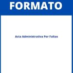 Formato Acta Administrativa Por Faltas