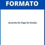 Formato Acuerdo De Pago De Deuda