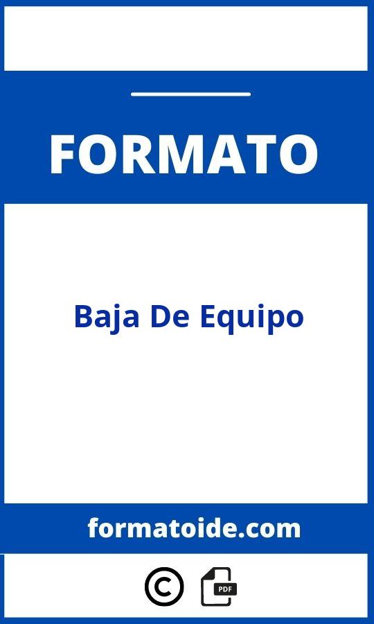 Formato De Baja De Equipo